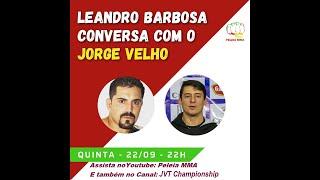 LEANDRO BARBOSA CONVERSA COM JORGE VELHO, ORGANIZADOR DO JVT CHAMPIONSHIP