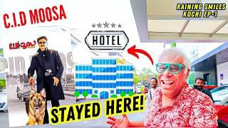 After C.I.D. Moosa - My Malayalam Film, I stayed here | Raining Smiles in Kochi | Ep - 1