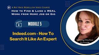 Module 5 Indeed.com - How to Search it Like an Expert!