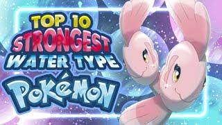 Top 10 Strongest Water Type Pokemon