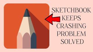 How To Solve Sketchbook App Keeps Crashing Problem|| Rsha26 Solutions