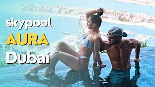 AURA skypool Дубай ️ Обзор, цены