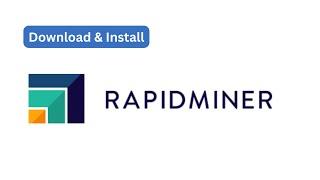 07. Rapidminer | How to DOWNLOAD AND INSTALL RAPIDMINER | Codersarts