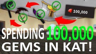 Spending 100k Gems in KAT! (BOUGHT EVERY ITEM!)