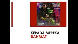 Kepada Mereka - Rahmat (Offical Audio)