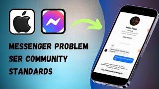 How to Fix Messenger See Community standards On IPhone