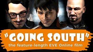 GOING SOUTH: The EVE Online Feature-Length Film -- starring WINGSPAN Delivery Services