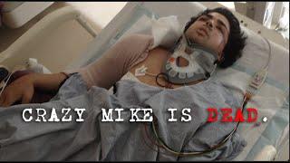 Crazy Mike is DEAD