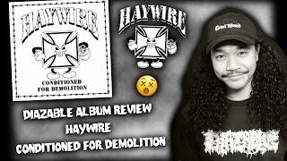  HAYWIRE – Conditioned for Demolition | Full Album Review & Breakdown 