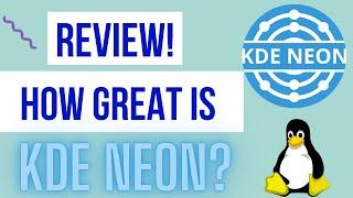 Review!  How great is KDE Neon?