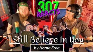 Home Free - I Still Believe In You - FIRST TIME HEARING THE NEW SINGER! - 307 Reacts -- Episode 838