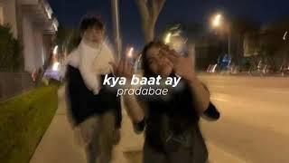 Kya baat ay (slowed+reverb)