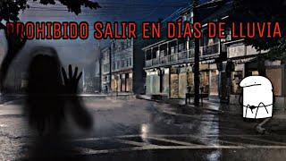 EN MI PUEBLO ESTÁ PROHIBIDO SALIR CUANDO LLUEVE  HISTORIA// Alestrella10