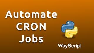 How To Automate CRON Jobs to Execute Python Code | WayScript Tutorial Time Triggers