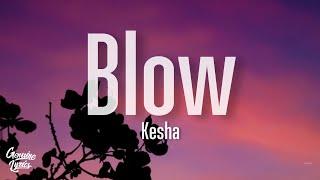 Ke$ha - Blow (Lyrics) "this place about to blow" tiktok