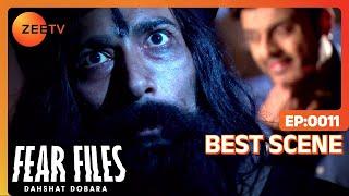 Fear Files Dehshat Dobara | Hindi Serial | Episode 11 | Best Scene | Zee TV