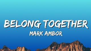 Mark Ambor - Belong Together (Lyrics)