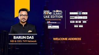 News9 Global Summit - UAE Edition | Welcome Address: Barun Das, MD & CEO, TV9 Network | Dubai