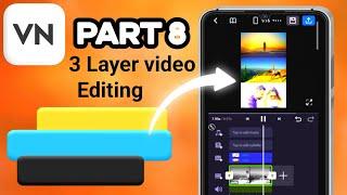 how to make 3 layer video in vn  | 3 layer video editing in vn #vn #tutorial