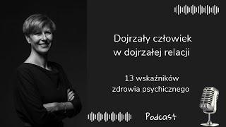 Dojrzały człowiek - dojrzała relacja. Dr Agnieszka Kozak