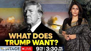 LIVE | Minerals, Nobel Prize or Peace: What Does Trump Want in Ukraine? | Vantage with Palki Sharma