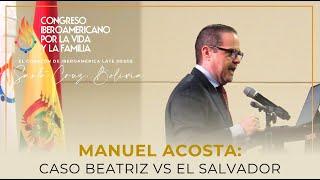 Caso Beatriz vs El Salvador - MANUEL ACOSTA - CIVF, Bolivia 2024