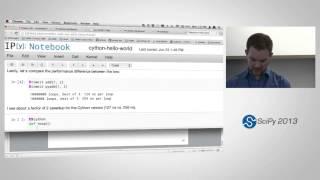 Cython: Speed up Python and NumPy, Pythonize C, C++, and Fortran, SciPy2013 Tutorial, Part 1 of 4