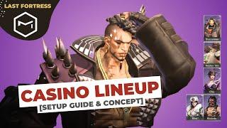 Last Fortress: Underground - Casino Lineup Setup Guide 【EP01】