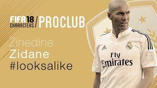 FIFA 18 | ZINEDINE ZIDANE - PRO CLUB LOOK ALIKE TUTORIAL