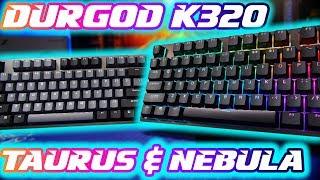 Durgod K320 Taurus/Nebula: DEAR GOD These Are SOLID!