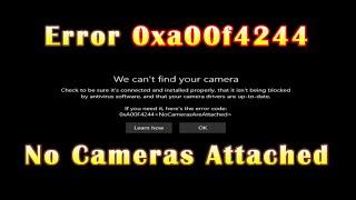 Error 0xa00f4244 NoCamerasAreAttached Fix