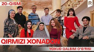 Qirmizi xonadon yoxud Qalbim o'g'risi 20 qism