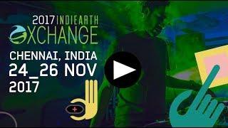 IndiEarth XChange 2017 - Chennai, India - 24/25/26 November