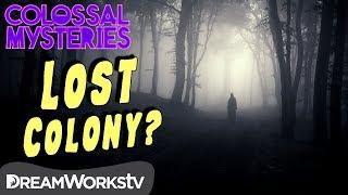 The Lost Colony of Roanoke | COLOSSAL MYSTERIES