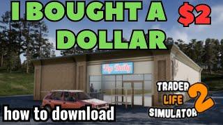 I Bought a $2 dollar trader life simulator 2 game on Steam