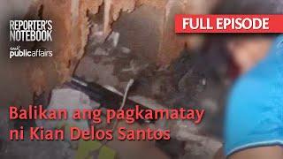 Balikan ang pagkamatay ni Kian delos Santos (Full Episode) | Reporter’s Notebook