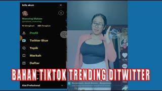 Bahan Viral Tiktok Trending Penyebar Twitter