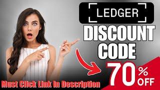 Ledger Discount Code To Get Upto 70% Off On All Orders | Ledger Discount Code