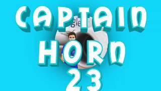 CAPTAINHorn23's New Intro/Outro