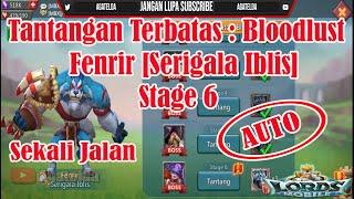 Tantangan Terbatas Bloodlust Fenrir [Serigala Iblis] Stage 6 AUTO  │ Lords Mobile