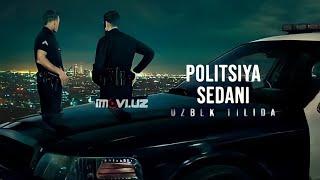 UZBEK TILIDA POLITSIYA SEDANI AQSH KINOSI | ПОЛИТСИЯ СЕДАНИ УЗБЕК ТИЛИДА ..