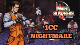 Night Slashers: Remake - 1CC - Nightmare Difficulty - Christopher Smith - Ver. 1.01