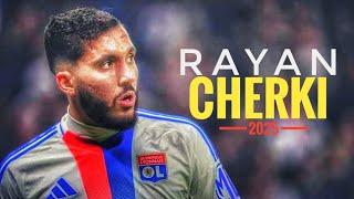 RAYAN CHERKI 2025 - Incredible Skills, Goals and Assist • HD