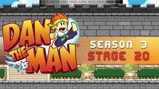 Dan the Man | Season 3 | Stage 20