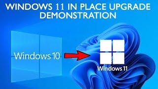 In Place Upgrade of a Windows 10 PC to Windows 11 (Demonstration)