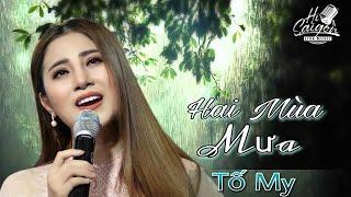 HAI MÙA MƯA- TỐ MY