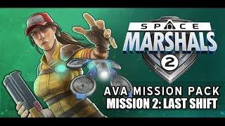 Space Marshals 2 - Ava Storyline Mission 2: Last Shift - Walkthrough Gameplay