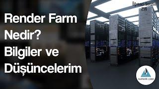 Render farm hizmetinin mantığı nedir? Nasıl kullanılır? Ben neler düşünüyorum? - Öğrenci Sorusu 259