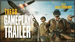 TAEGO Gameplay Trailer | PUBG