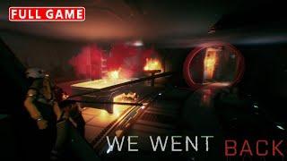 WE WENT BACK | Full Game Playthrough